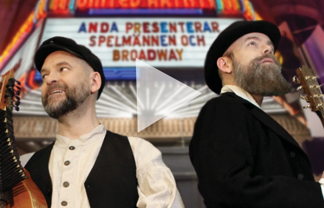 Spelmännen och Broadway. Folkmusikduon Anda